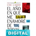 El año en que me enamoré de todas Use Lahoz