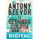 La Segunda Guerra Mundial Antony Beevor