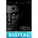 Juego de titanes: Rebelión y sombra V. J. William