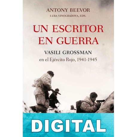 Un escritor en guerra Antony Beevor & Luba Vinogradova