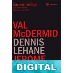Cuentos inéditos Val Mcdermid & Dennis Lehane & Jerome Charyn