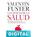 La ciencia de la salud Valentín Fuster & Josep Corbella
