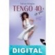 Tengo 40 ¿y qué? Valeria Schapira