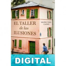 El taller de las ilusiones Valérie Tong Cuong