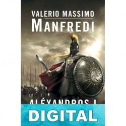 Aléxandros I. El hijo del sueño Valerio Massimo Manfredi