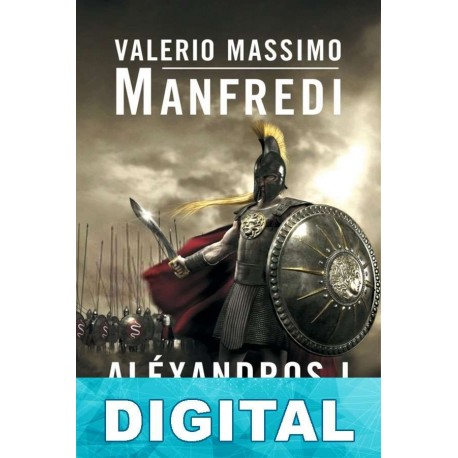Aléxandros I. El hijo del sueño Valerio Massimo Manfredi