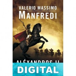 Aléxandros II. Las arenas de Amón Valerio Massimo Manfredi