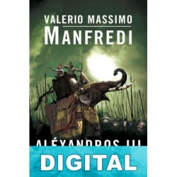 Aléxandros III. El confín del mundo Valerio Massimo Manfredi