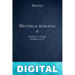 Historia romana III Guerras civiles (Libros III-V) Apiano