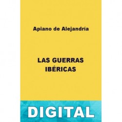 Las guerras ibéricas: Libro VI Apiano de Alejandría