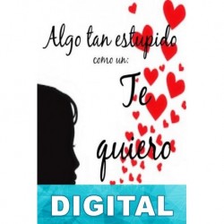 Algo tan estúpido como un: Te quiero Vanessa Lorrenz