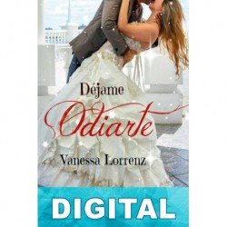 Déjame odiarte Vanessa Lorrenz