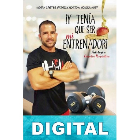 ¡Y tenía que ser mi entrenador! Varios autores