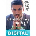 ¡Y tenía que ser mi jefe! 4: El desenlace Varios autores