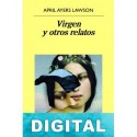 Virgen y otros relatos April Ayers Lawson