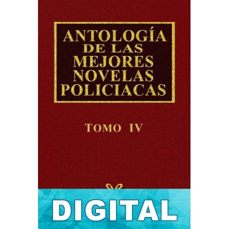 Antología de las mejores novelas policíacas - Vol. IV Varios autores