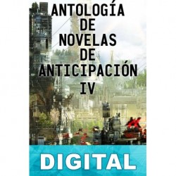 Antología de novelas de anticipación IV Varios autores