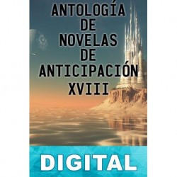 Antología de novelas de anticipación XVIII Varios autores