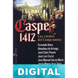 Caspe 1412. Los relatos del Compromiso Varios autores