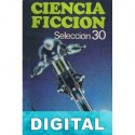 Ciencia ficción. Selección 30 Varios autores