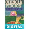 Ciencia ficción. Selección 31 Varios autores