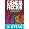Ciencia ficción. Selección 38 Varios autores