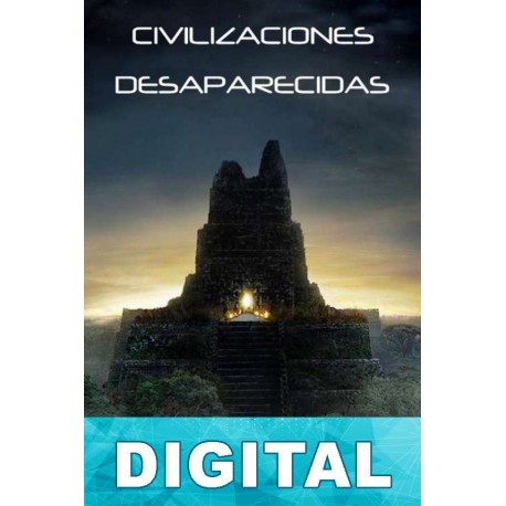 Civilizaciones desaparecidas Varios autores