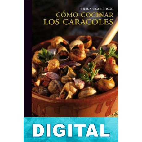 Cómo cocinar los caracoles Varios autores