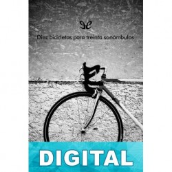 Diez bicicletas para treinta sonámbulos Varios autores