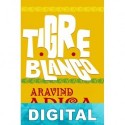 Tigre blanco Aravind Adiga