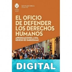 El oficio de defender los derechos humanos Varios autores
