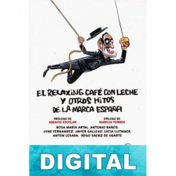 El relaxing café con leche y otros hitos de la marca España Varios autores