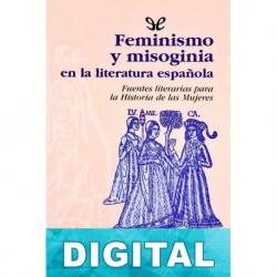 Feminismo y misoginia en la literatura española Varios autores