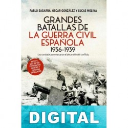 Grandes batallas de la Guerra Civil Española (1936-1939) Varios autores