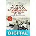 Grandes batallas de la Guerra Civil Española (1936-1939) Varios autores