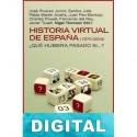 Historia virtual de España (1870-2004) Varios autores