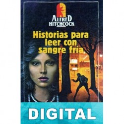 Historias para leer con sangre fría Varios autores