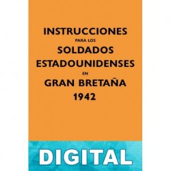 Instrucciones para los soldados estadounidenses en Gran Bretaña, 1942 Varios autores