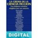 La crema de la ciencia ficción Varios autores