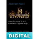La entropía desvelada Arieh Ben-Naim