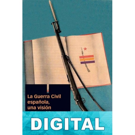 La Guerra Civil española, una visión bibliográfica Varios autores