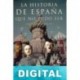 La historia de España que no pudo ser Varios autores