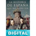 La historia de España que no pudo ser Varios autores