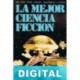 La mejor ciencia ficción Varios autores