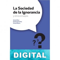 La sociedad de la ignorancia y otros ensayos Varios autores