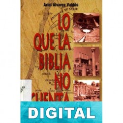 Lo que La Biblia no cuenta Ariel Álvarez Valdés