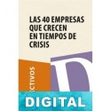 Las 40 empresas que crecen en tiempos de crisis Varios autores