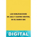 Las sublevaciones de Jaca y Cuatro Vientos en el diario ABC Varios autores