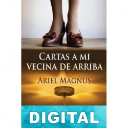 Cartas a mi vecina de arriba Ariel Magnus