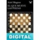 El que mueve las piezas Ariel Magnus
